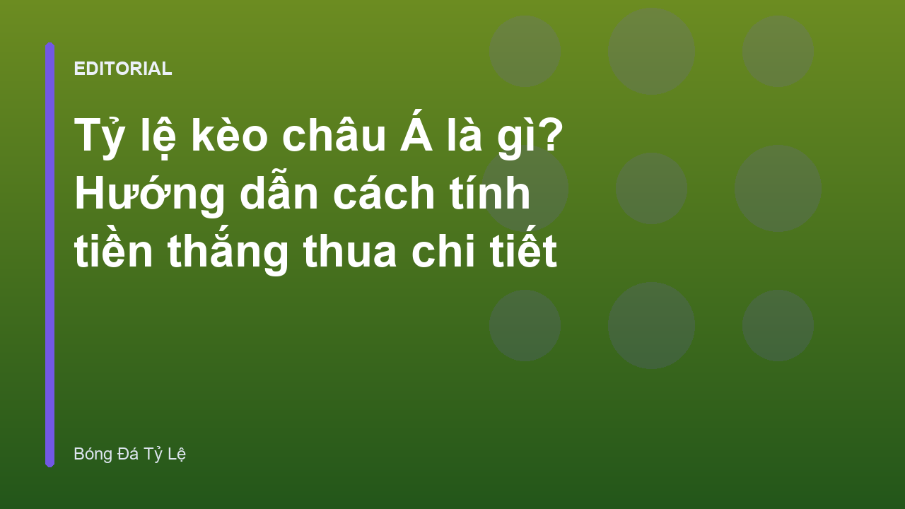Giải thích về tỷ lệ kèo châu Á trong bóng đá